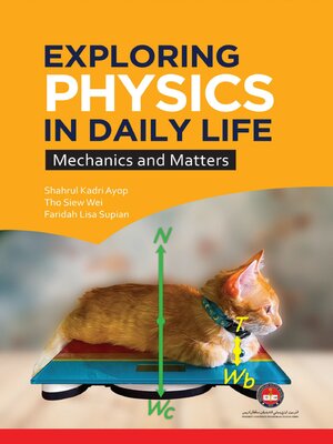 cover image of Exploring Physics In Daily Life Mechanics And Matters